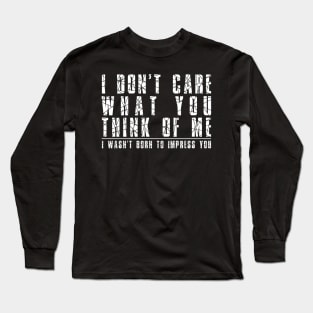 I don’t care what you think of me - broken glass - white Long Sleeve T-Shirt
